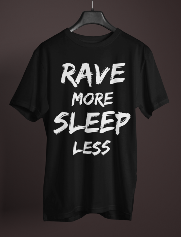 T-shirts à design frontal - Rave More – Sleep Less
